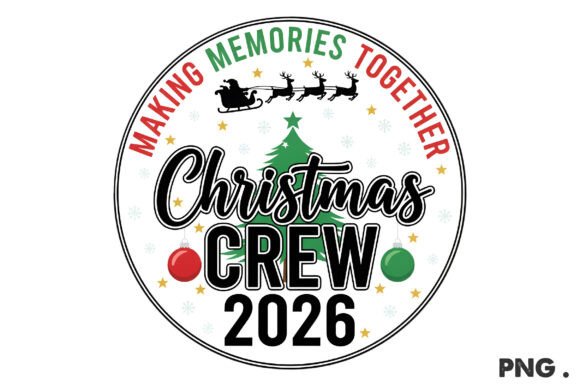 Christmas Crew 2026 Making Memories PNG