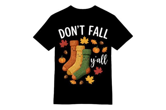 Don't Fall Y All Funny T-Shirt