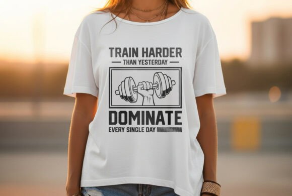 Train Harder Than Ever Fitness T Shirt